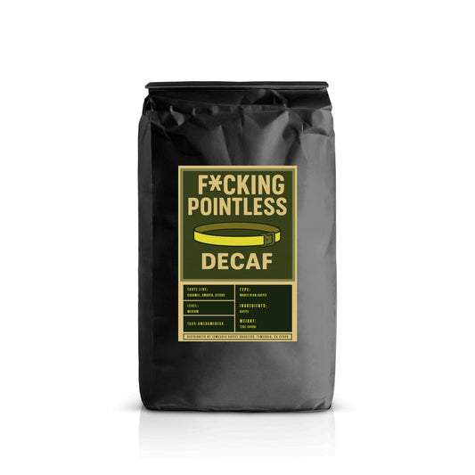 F*cking Pointless (Decaf)